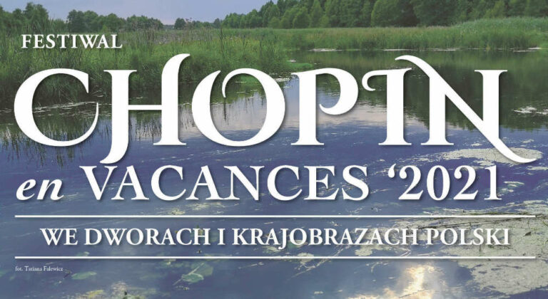 Festiwal „Chopin en Vacances 2021” na Litwie — w Zatroczu i Bystrampolu