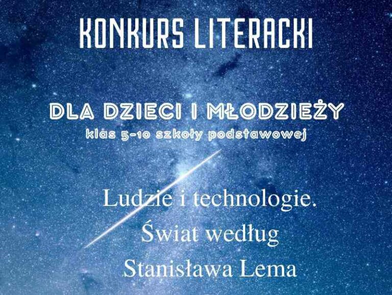 Konkurs „Ludzie i technologie. Świat według Stanisława Lema” dla klas 5-10