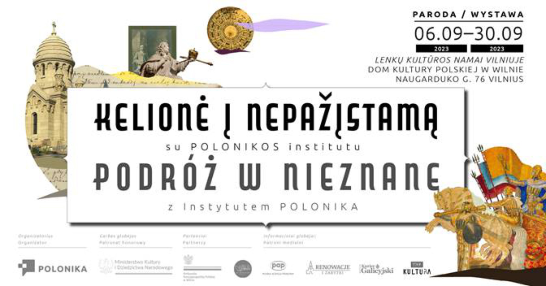Afisz wernisażu wystawy w DKP w Wilnie — „Podróż w nieznane z Instytutem Polonika”.