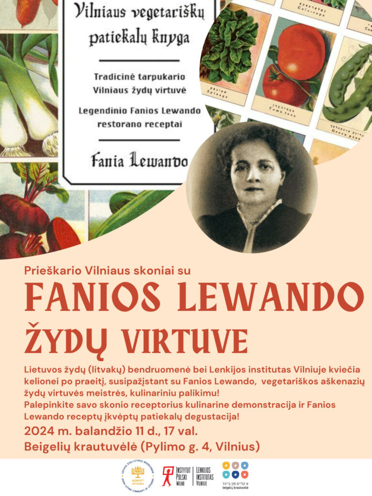 Afisz „11 kwietnia o godz. 17:00 w Beigėlių krautuvėlė (ul. Pilymo 4, Wilno) odbędzie się spotkanie poświęcone  kuchni żydowskiej Fani Lewando w przedwojennym Wilnie  oraz pokaz kulinarny i degustacja”.