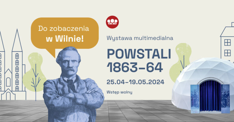 Afisz „Powstali 1863–64”. Wystawy Muzeum Historii Polski w Wilnie.