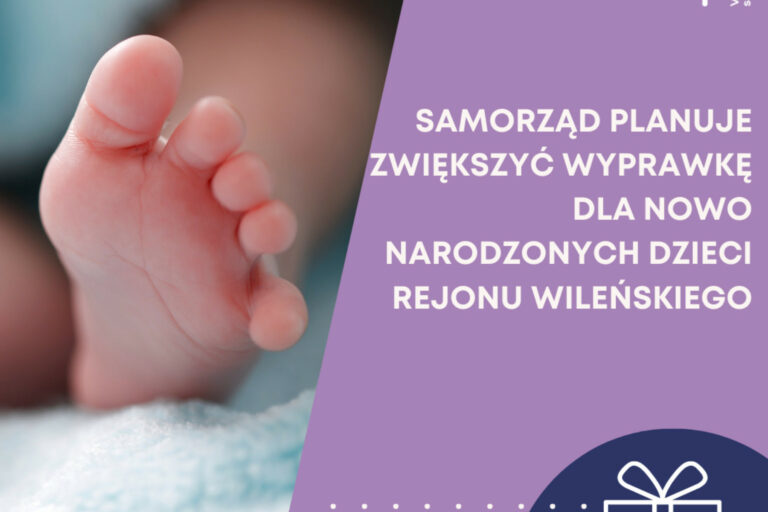 Grafika: Samorząd debatuje o wyprawce dla nowo narodzonych dzieci w rejonie wileńskim.