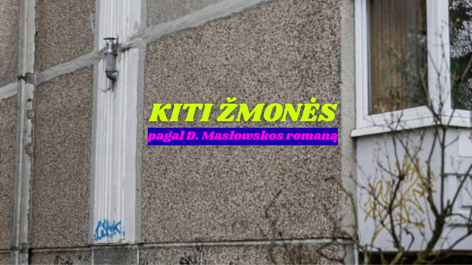 Afisz: Czytanie artystyczne dramatu na podstawie powieści „Inni ludzie” Doroty Masłowskiej.