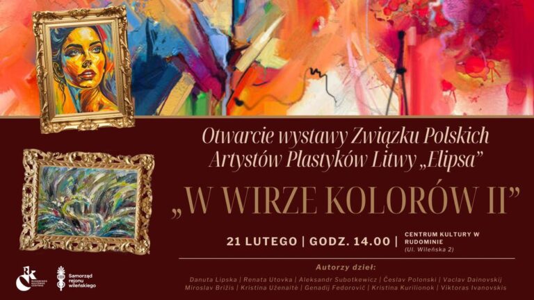 Otwarcie wystawy Twórczego Związku Polskich Malarzy na Litwie „Elipsa” pt. „W wirze kolorów II”