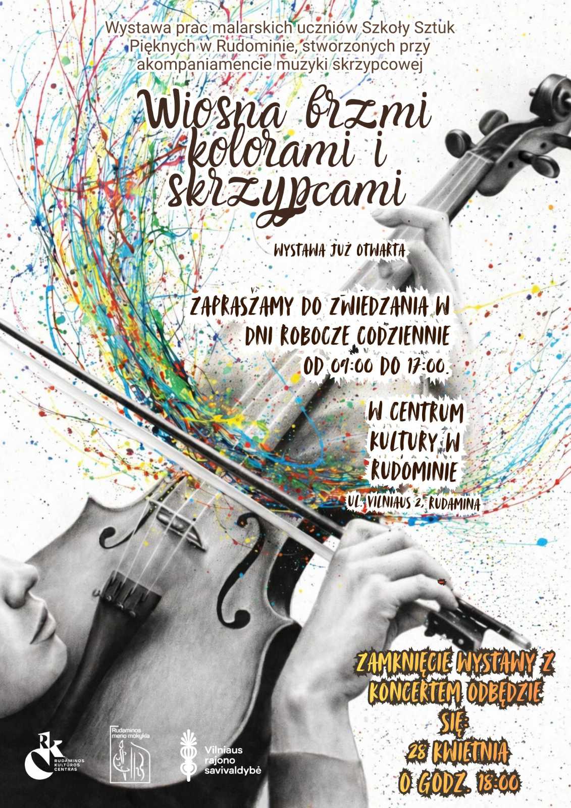 Afisz aakończenia wystawy i koncert „Wiosna brzmi kolorami i skrzypcami”.