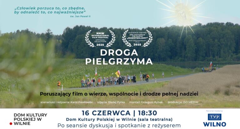 Afisz: „Pokaz filmu »Droga pielgrzyma« w DKP w Wilnie”.