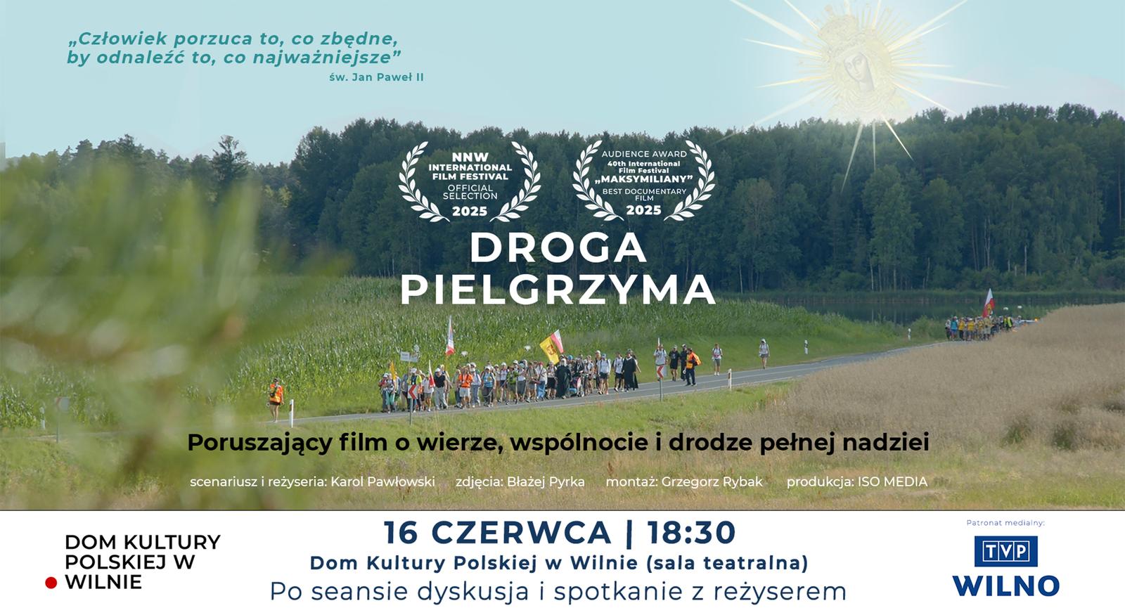Afisz: „Pokaz filmu »Droga pielgrzyma« w DKP w Wilnie”.