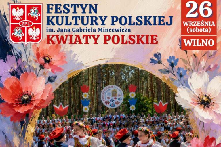 26 września w Wilnie odbędzie się Festyn „Kwiaty Polskie”