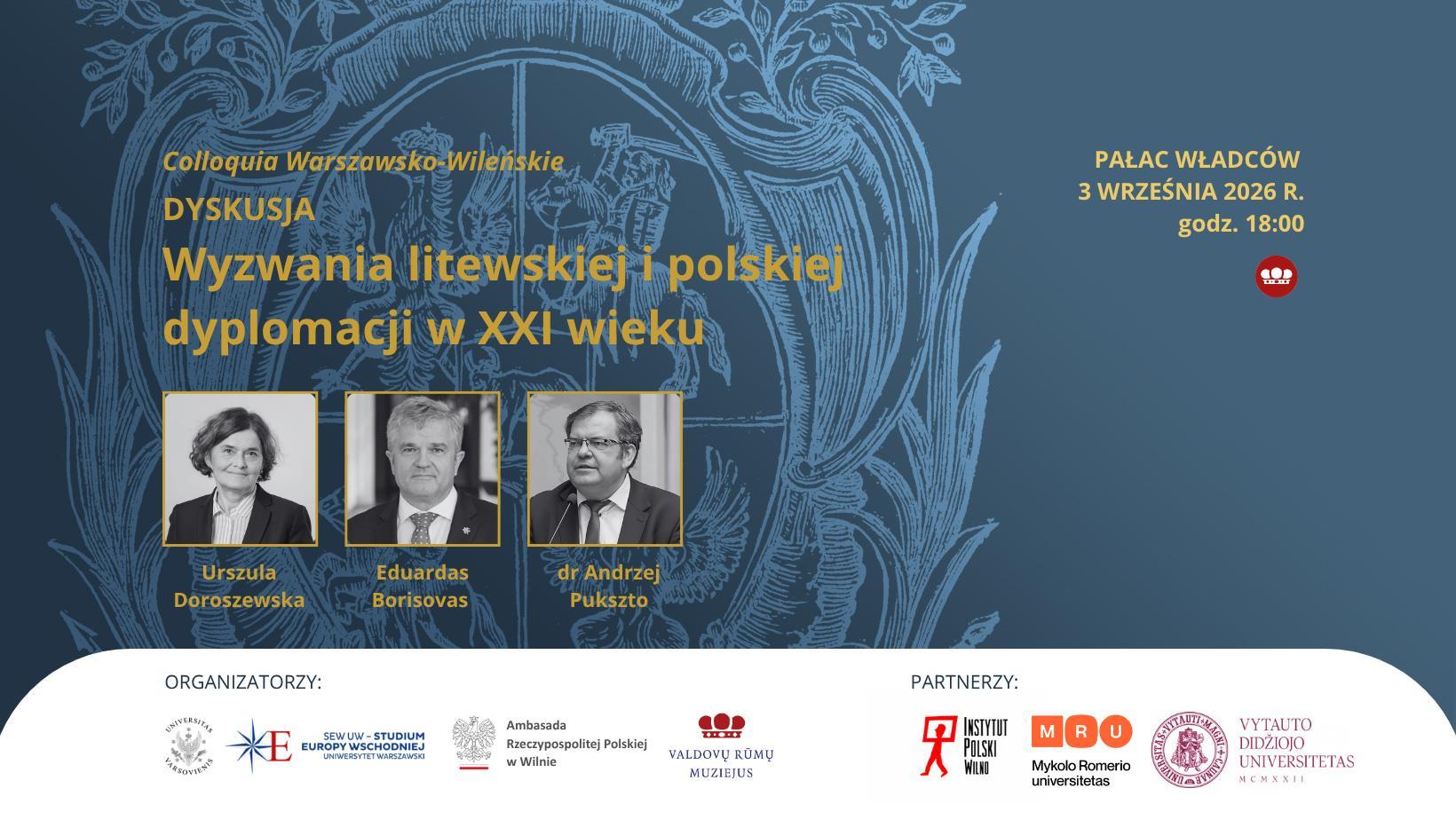 Wyzwania PL i LT dyplomacji (3)-PORTAL Afisz : „»Kolokwia Warszawsko-Wileńskie« pt. »Wyzwania litewskiej i polskiej dyplomacji w XXI wieku«”.