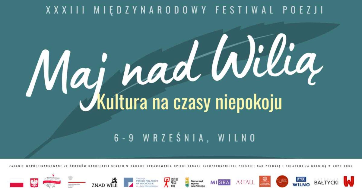 Program „Maja nad Wilią” 2026 — „Kultura na czasy niepokoju” [GALERIA AFISZY]